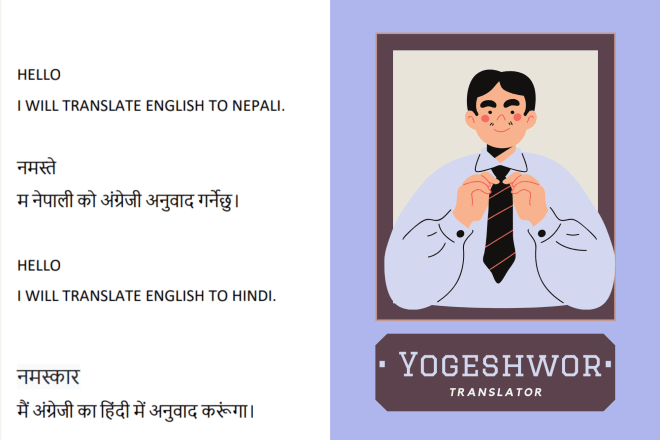 I will translate english to hindi, english to nepali, and vice versa