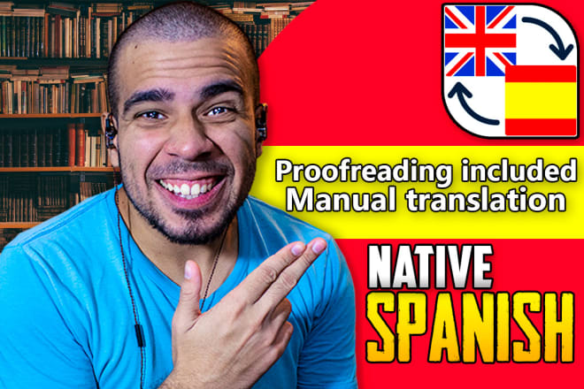 I will translate english to spanish manually under 6 hours