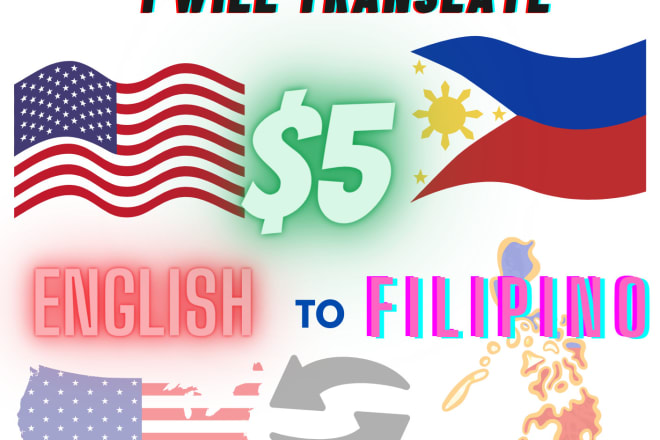 I will translate english to tagalog or filipino vice versa