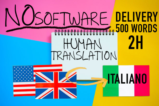 I will translate from english to italian in 2h human, no software