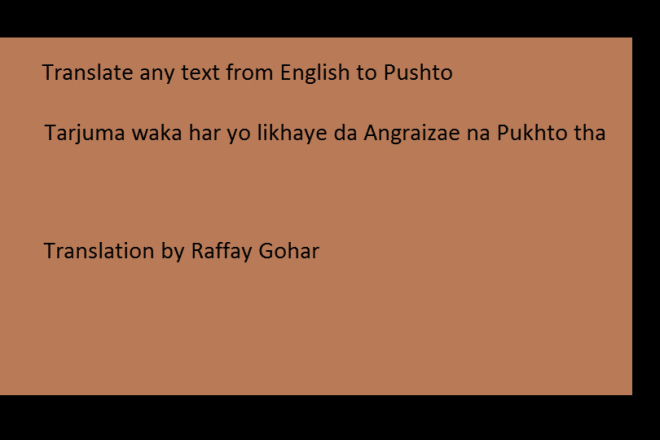 I will translate from pashto to english and vice versa
