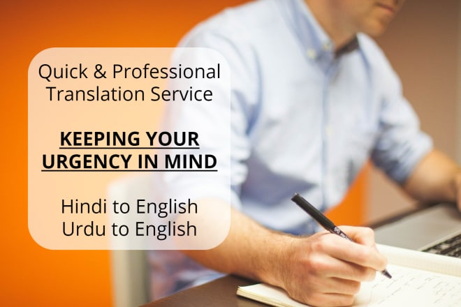 I will translate hindi or urdu to english with high precision and grammar