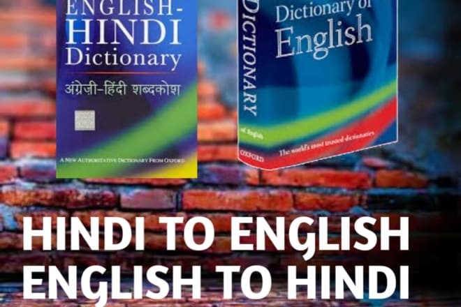 I will translate hindi to english and english to hindi