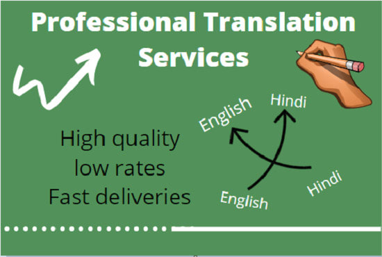 I will translate professionally english to hindi, hindi to english