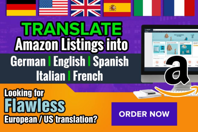 I will translate your amazon listings into german english spanish french italian dutch