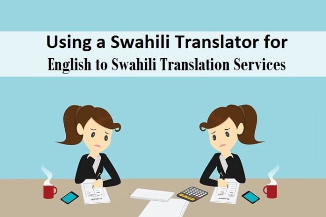 I will translate your contents from english to swahili, kiny, lugan