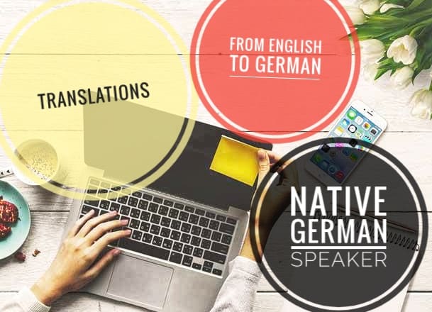 I will translations into german native speaker