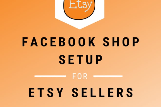 I will turn your etsy store into a facebook and instagram shop