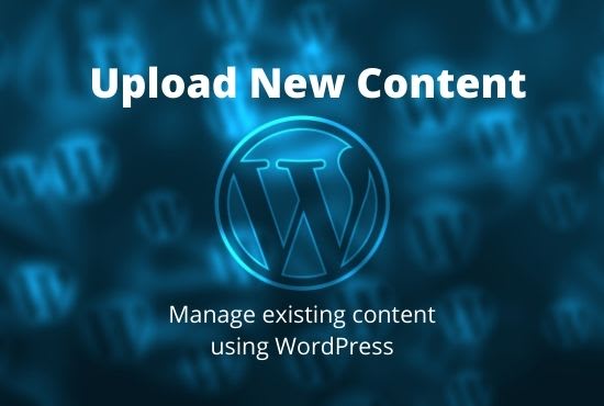 I will upload content, articles and blog posts on wordpress