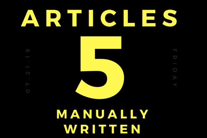 I will write 5 SEO optimised articles manually and unique