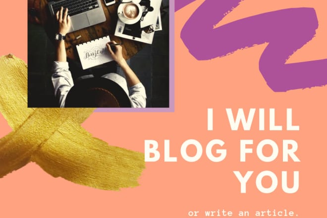 I will write a great blog for you