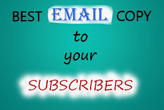 I will write concise email copy to your subscribers