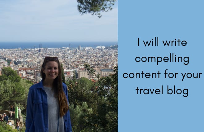 I will write content for your travel blog