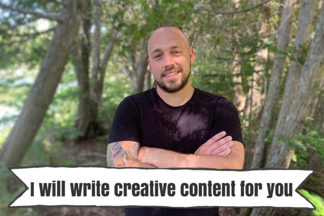 I will write creative content for you