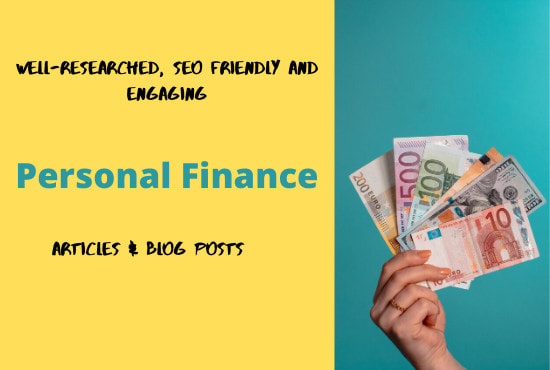 I will write engaging personal finance blog posts and articles