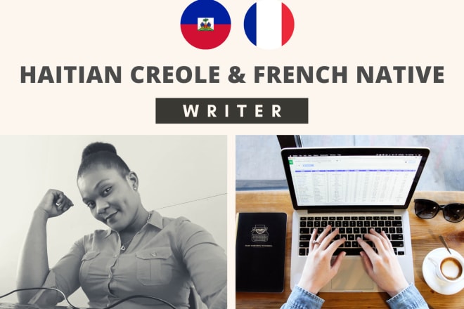 I will write french and haitian creole articles, blog posts, etc