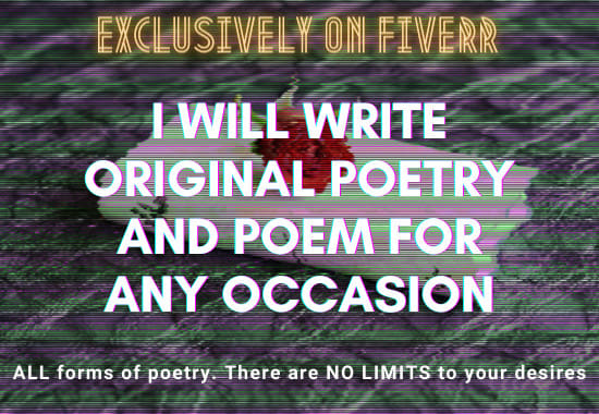 I will write original poetry and poem for any occasion