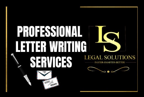 I will write professional business and legal letters