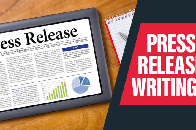 I will write professional press releases for your company or business