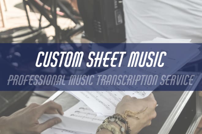 I will write sheet music for any piece in 24h transcription service