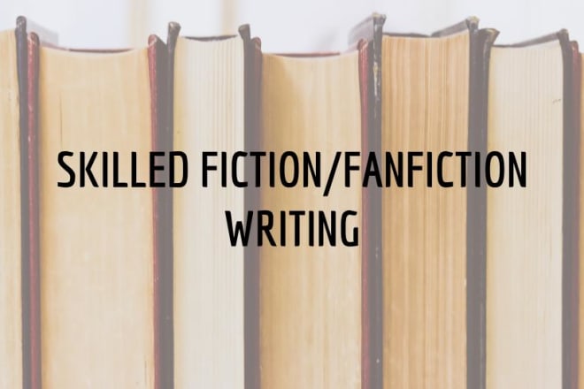 I will write short fiction or fanfiction for you