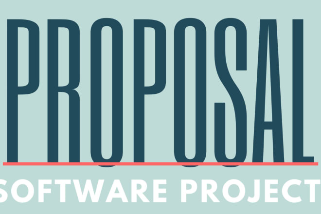 I will write technical proposals for software projects
