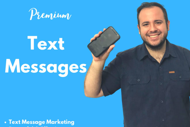 I will write text message marketing that gets action