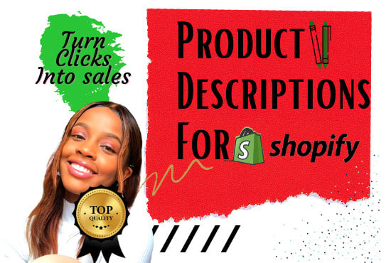 I will write you highly converting shopify product descriptions