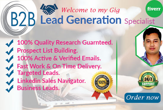I will b2b lead generation specialist as your need