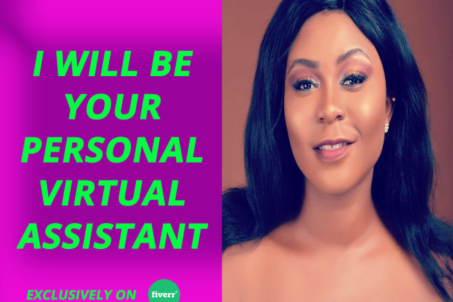 I will be your administrative personal virtual assistant