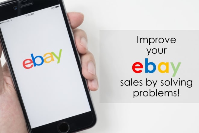 I will be your ebay consultant and solve your problems
