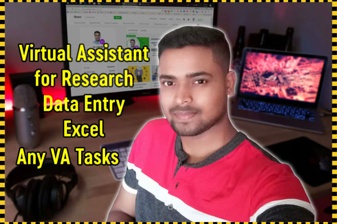 I will be your virtual assistant for excel, data entry, research