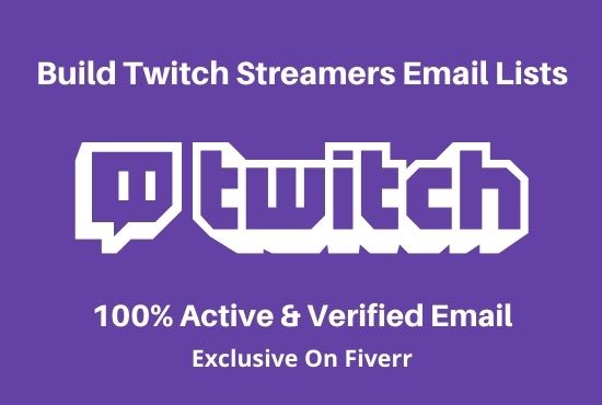 I will collect twitch streamers email list