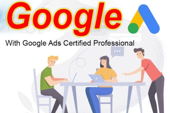 I will create ads and setup google adwords, PPC campaigns