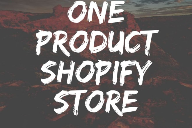 I will create an high end one product store in shopify