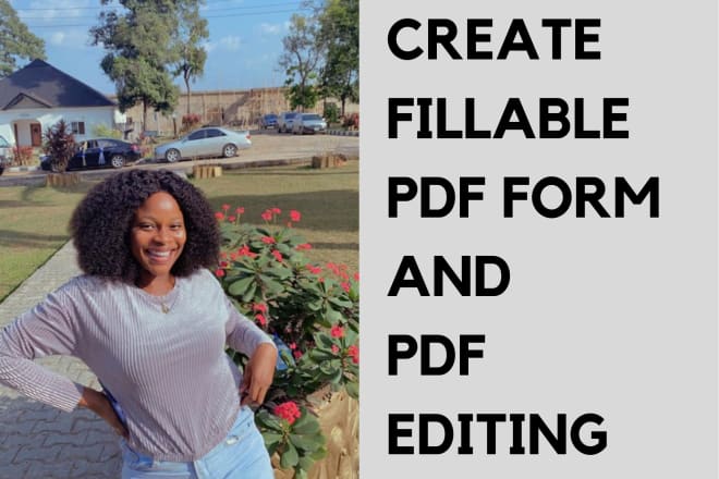 I will create fillable pdf form, editable and pdf editing