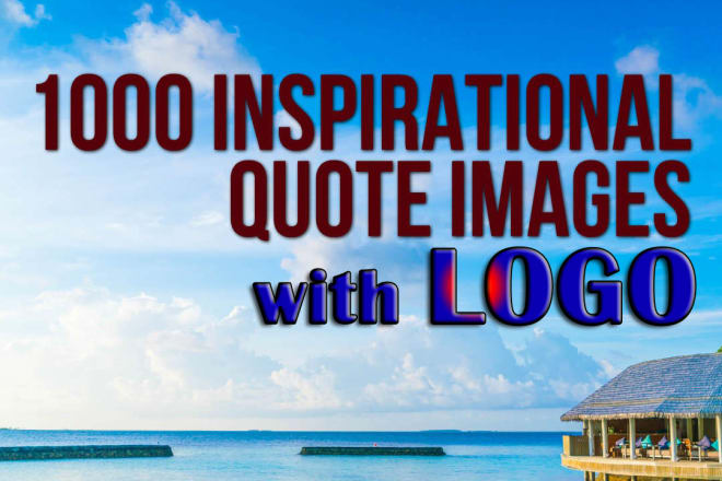 I will design 1000 inspirational quotes motivational quotes with logo