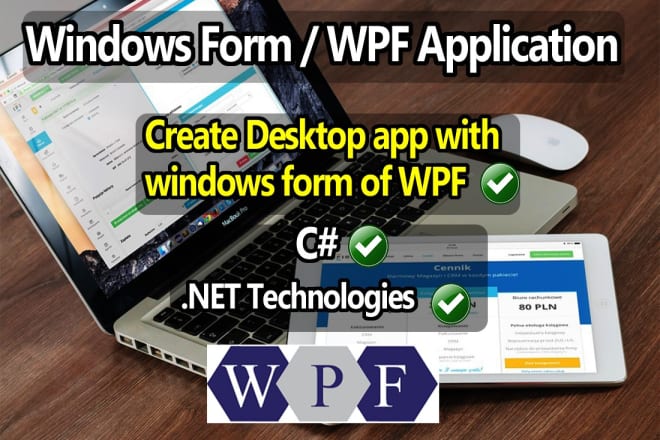 I will develop console and gui desktop application with windows form or wpf