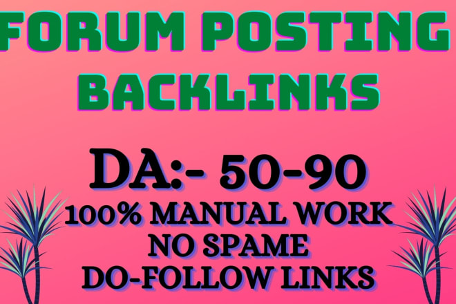 I will do 30 dofollow forum posting backlinks on da 50 plus