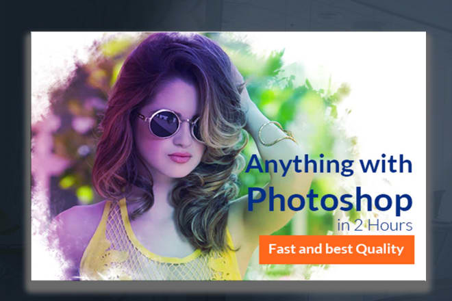 I will do any type of photoshop editing within 2 hours