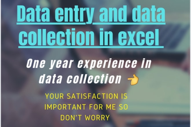 I will do data entry,data collection from any website easily