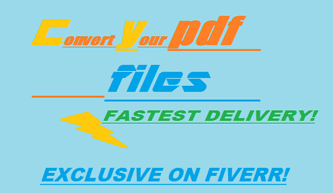 I will do pdf file into excel,word,html,xml and ppt file format