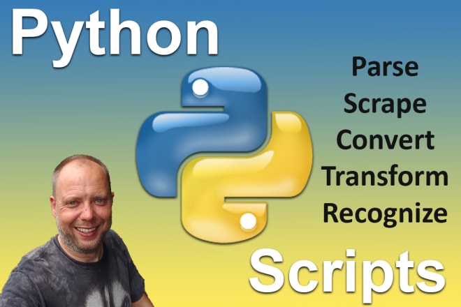 I will do python script, data extraction,xml,json,txt,csv conversion,logs parsing