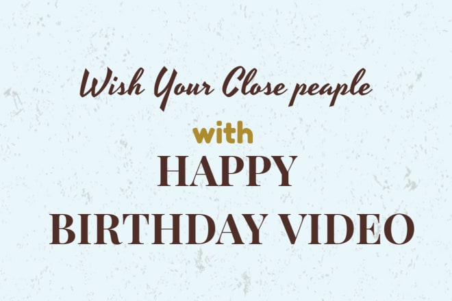 I will edit birthday wish video