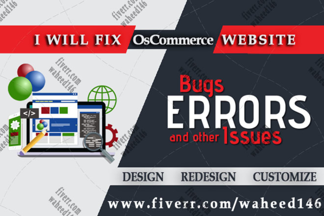 I will fix any oscommerce issues errors problem or to develop or customize
