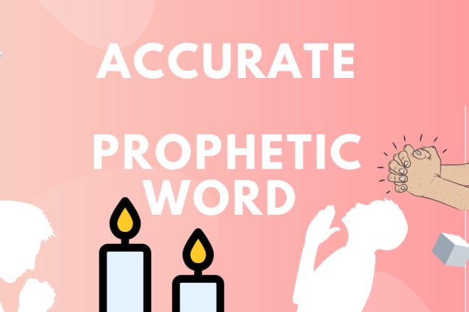 I will give you accurate prophetic word over your life