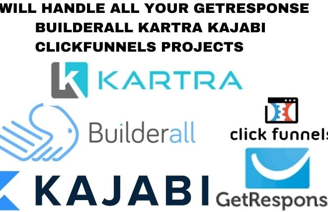 I will handle all your getresponse builderall kartra kajabi clickfunnels projects