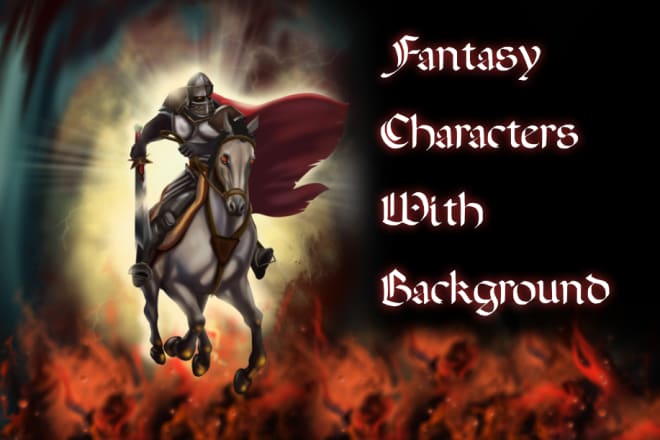 I will illustrate fantasy characters for you