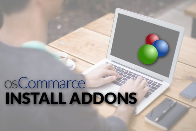 I will install oscommerce addons for you