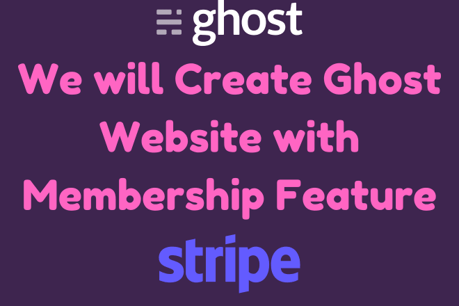 I will make a ghost website with membership